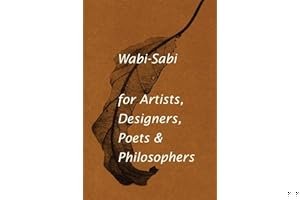 Wabi-Sabi for Artists, Designers, Poets & Philosophers book cover