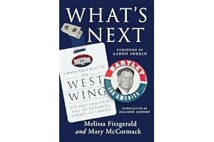 What's Next: A Backstage Pass to The West Wing, Its Cast and Crew, and Its Enduring Legacy of Service book cover