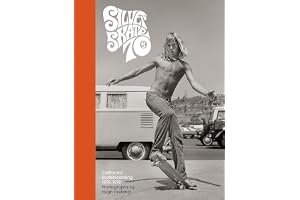 Silver. Skate. 70s: California skateboarding 1975-1978 book cover