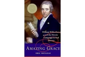 Amazing Grace: William Wilberforce and the Heroic Campaign to End Slavery book cover