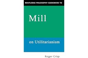 Mill on Utilitarianism (Routledge Philosophy Guidebooks) book cover