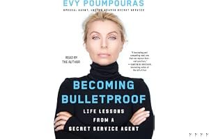 Becoming Bulletproof: Protect Yourself, Read People, Influence Situations, and Live Fearlessly book cover