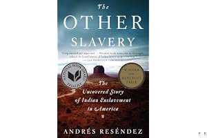 The Other Slavery: The Uncovered Story of Indian Enslavement in America book cover