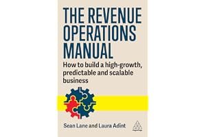 The Revenue Operations Manual: How to Build a High-Growth, Predictable and Scalable Business book cover