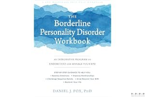 The Borderline Personality Disorder Workbook: An Integrative Program to Understand and Manage Your BPD book cover