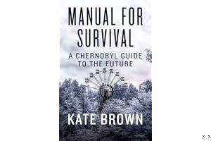 Manual for Survival: An Environmental History of the Chernobyl Disaster book cover