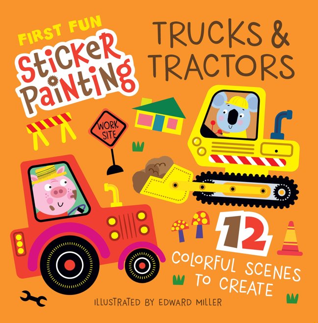 First Fun Sticker Painting: Trucks & Tractors: 12 Colorful Scenes to Create (Happy Fox Books) Paint-by-Sticker Art Designs for Kids Ages 4 and Up - Fire Truck, Bulldozer, Excavator, Crane, and More book cover