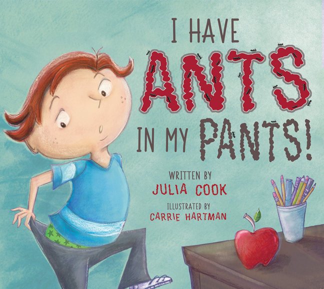 I Have Ants in My Pants: A Picture Book About Learning Self-Control and Respecting Others Space (National Center for Youth Issues) book cover