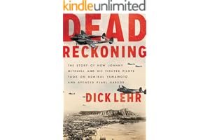 Dead Reckoning: The Story of How Johnny Mitchell and His Fighter Pilots Took on Admiral Yamamoto and Avenged Pearl Harbor book cover