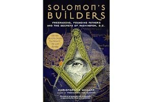 Solomon's Builders: Freemasons, Founding Fathers and the Secrets of Washington D.C. book cover