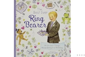 The Best Ever Ring Bearer: All the Best Things about Being in a Wedding book cover