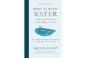 How to Read Water: Clues and Patterns from Puddles to the Sea: Learn to Gauge Depth, Navigate, Forecast Weather, and Make Other Predictions with Water book cover