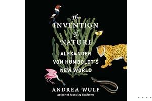 The Invention of Nature: Alexander von Humboldt's New World book cover