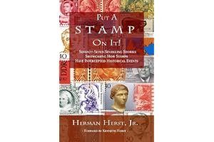 Put a Stamp on It!: Seventy-Seven Sparkling Stories Showcasing How Stamps Have Intercepted Historical Events book cover