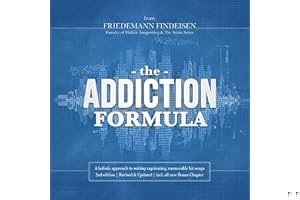 The Addiction Formula: A Holistic Approach to Writing Captivating, Memorable Hit Songs. with 317 Proven Commercial Techniques & 331 Examples, Incl Rather Be, Happy & All of Me book cover