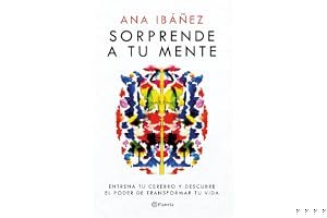 Sorprende a tu mente: Entrena tu cerebro y descubre el poder de transformar tu vida (No Ficción) (Spanish Edition) book cover