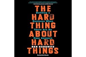 The Hard Thing About Hard Things: Building a Business When There Are No Easy Answers book cover