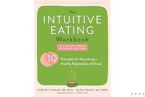 The Intuitive Eating Workbook: Ten Principles for Nourishing a Healthy Relationship with Food book cover