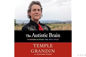 The Autistic Brain: Thinking Across the Spectrum book cover
