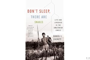 Don't Sleep, There Are Snakes: Life and Language in the Amazonian Jungle book cover