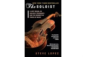 The Soloist: A Lost Dream, an Unlikely Friendship, and the Redemptive Power of Music book cover