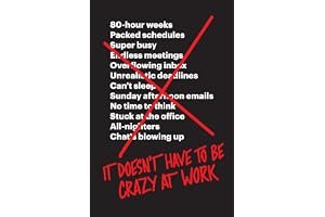 It Doesn't Have to Be Crazy at Work book cover