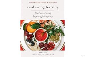 Awakening Fertility: The Essential Art of Preparing for Pregnancy by the Authors of the First Forty Days book cover