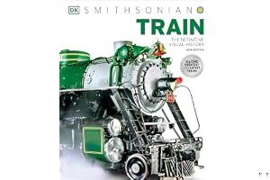 Train: The Definitive Visual History (DK Definitive Transport Guides) book cover