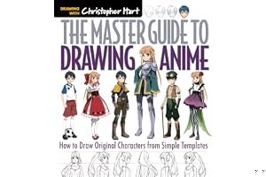 The Master Guide to Drawing Anime: How to Create and Customize Original Characters of Japanese Animation book cover