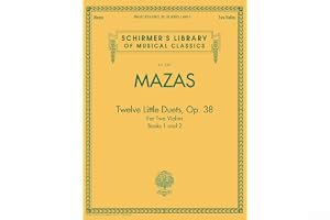 Mazas - Twelve Little Duets for Two Violins, Op. 38, Books 1 & 2: Schirmer Library of Classics Volume 2097 book cover