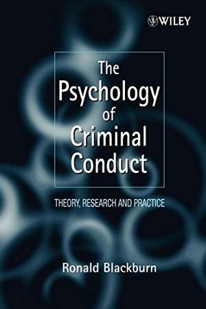 The Psychology of Criminal Conduct: Theory, Research and Practice book cover