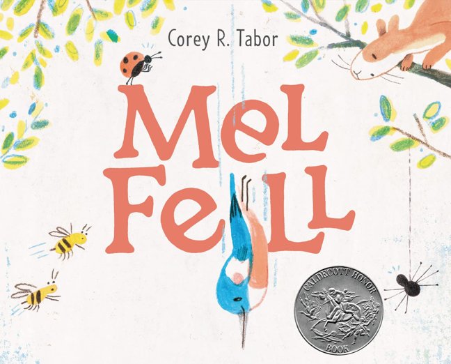 Mel Fell: A Charming Bird Story About Falling Down, Getting Back Up, and Learning to Fly book cover
