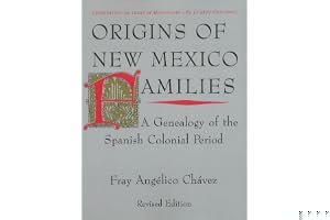 Origins of New Mexico Families: A Genealogy of the Spanish Colonial Period book cover
