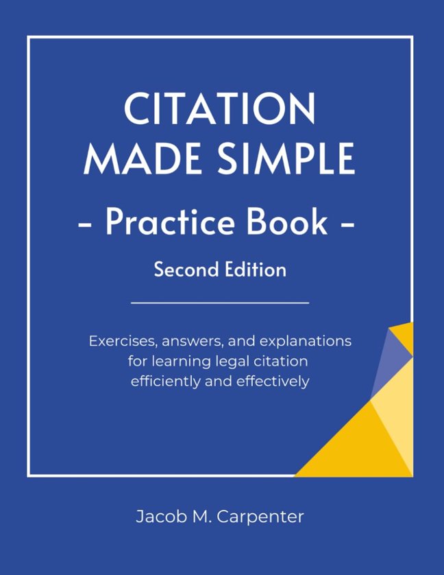 Citation Made Simple Practice Book: Exercises, answers and explanations for learning legal citation efficiently and effectively book cover