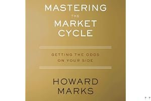 Mastering the Market Cycle: Getting the Odds on Your Side book cover
