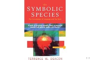 The Symbolic Species: The Co-evolution of Language and the Brain book cover