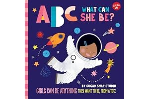 ABC for Me: ABC What Can She Be?: Girls can be anything they want to be, from A to Z book cover