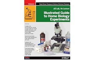 Illustrated Guide to Home Biology Experiments: All Lab, No Lecture book cover