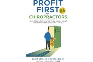 Profit First for Chiropractors: Transform your Practice from a Cash-Eating Monster to a Money Making Machine book cover