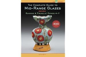 The Complete Guide to Mid-Range Glazes: Glazing and Firing at Cones 4-7 book cover