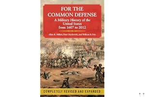 For the Common Defense: A Military History of the United States of America book cover