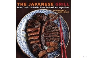 The Japanese Grill: From Classic Yakitori to Steak, Seafood, and Vegetables book cover