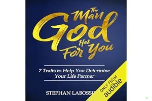 The Man God Has For You: 7 traits to Help You Determine Your Life Partner book cover