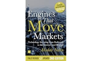 Engines That Move Markets: Technology Investing from Railroads to the Internet and Beyond book cover