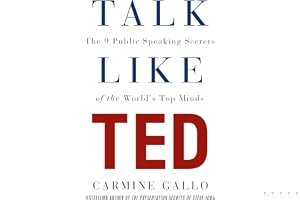 Talk Like TED: The 9 Public-Speaking Secrets of the World's Top Minds book cover