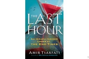 The Last Hour: An Israeli Insider Looks at the End Times book cover