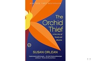 The Orchid Thief: A True Story of Beauty and Obsession book cover