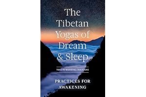 The Tibetan Yogas of Dream and Sleep: Practices for Awakening book cover