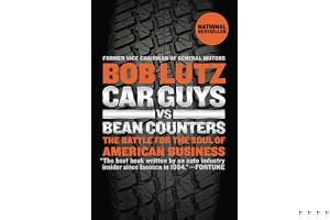 Car Guys vs. Bean Counters: The Battle for the Soul of American Business book cover