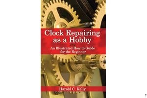 Clock Repairing as a Hobby: An Illustrated How-to Guide for the Beginner book cover